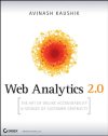 Web Analytics 2.0- The Art of Online Accountability and Science of Customer Centricity